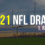 2021 NFL Draft - 1. Round | Korumalı Futbol Türkiye