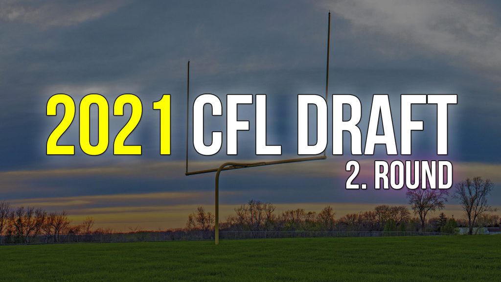2021 CFL Draft - 2. Round | Korumalı Futbol Türkiye