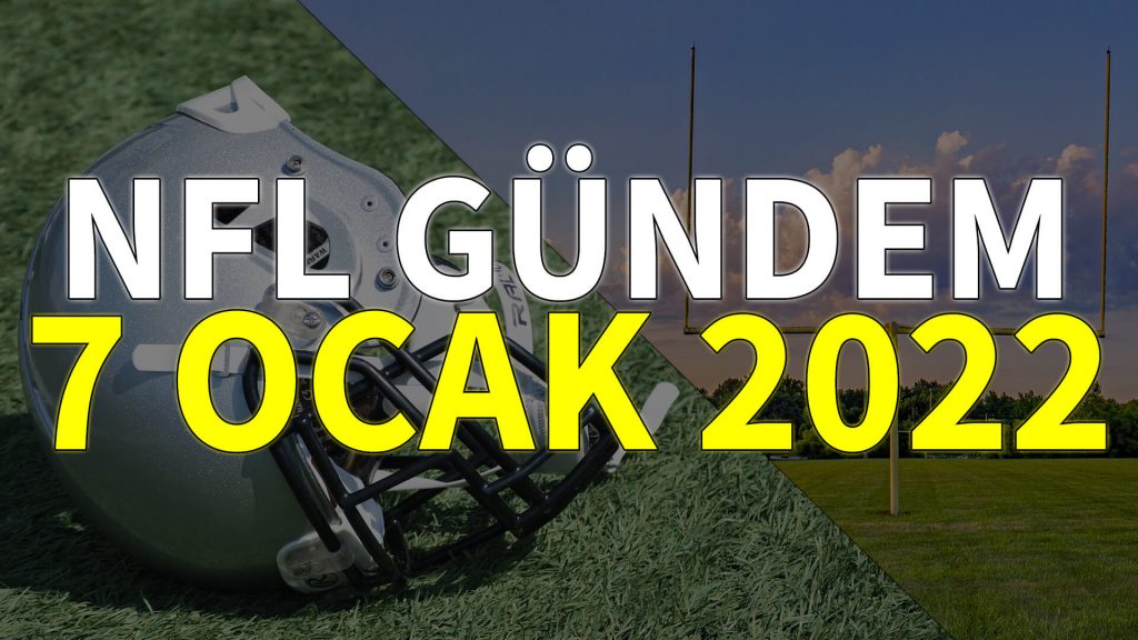 NFL Gündem 7 Ocak 2022 | Korumalı Futbol Türkiye