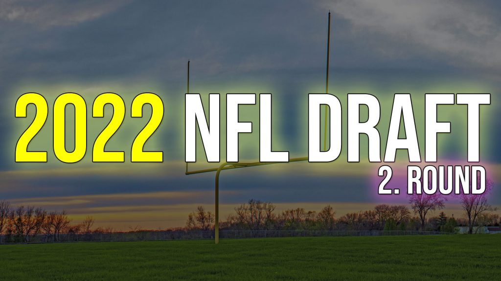2022 NFL Draft - 2. Round | Korumalı Futbol Türkiye