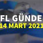 NFL Gündem 14 Mart 2021 | Korumalı Futbol Türkiye