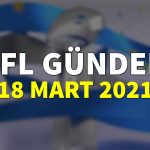 NFL Gündem 18 Mart 2021 | Korumalı Futbol Türkiye
