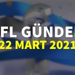 NFL Gündem 22 Mart 2021 | Korumalı Futbol Türkiye