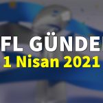 NFL Gündem 1 Nisan 2021 | Korumalı Futbol Türkiye