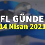 NFL Gündem 14 Nisan 2021 | Korumalı Futbol Türkiye
