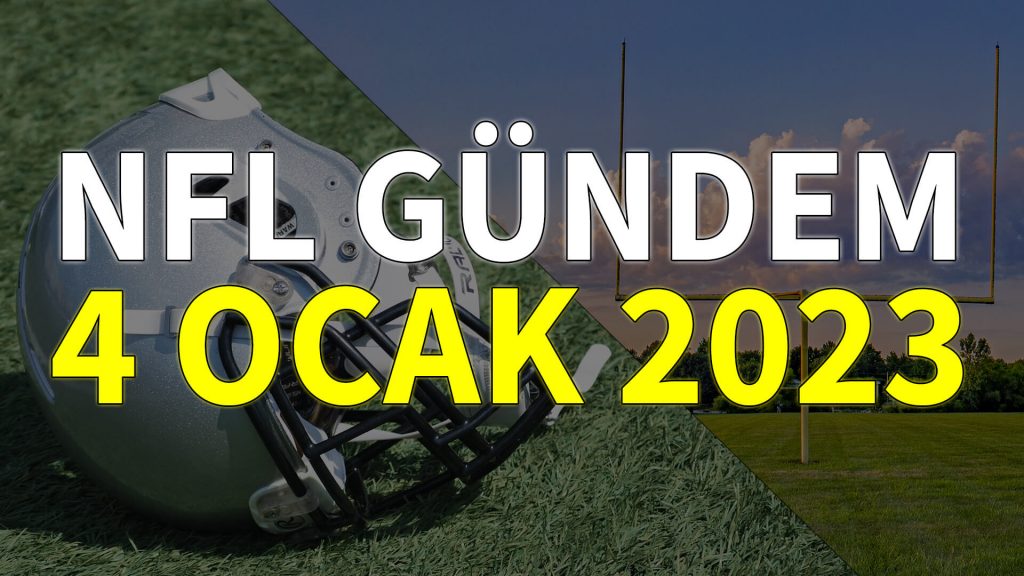 NFL Gündem 4 Ocak 2023 | Korumalı Futbol Türkiye